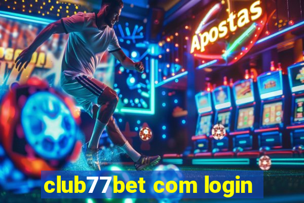 club77bet com login